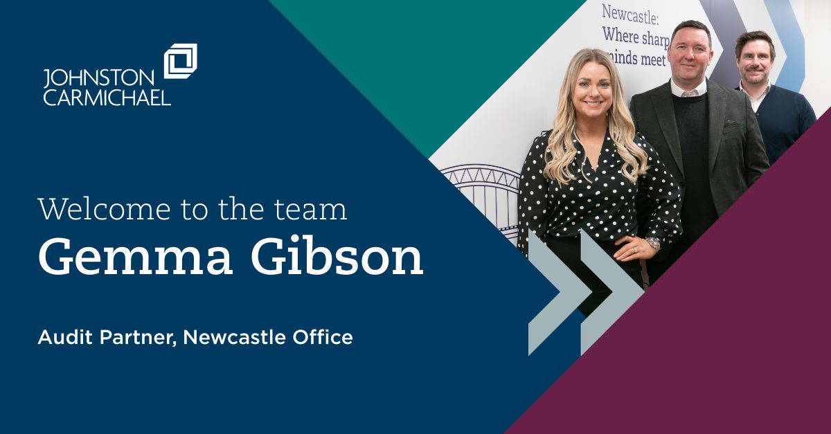 JOHNSTON CARMICHAEL APPOINTS AUDIT PARTNER TO SUPPORT NEWCASTLE GROWTH