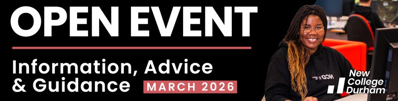 New College Durham Information, Advise & Guidance open Event 6th March