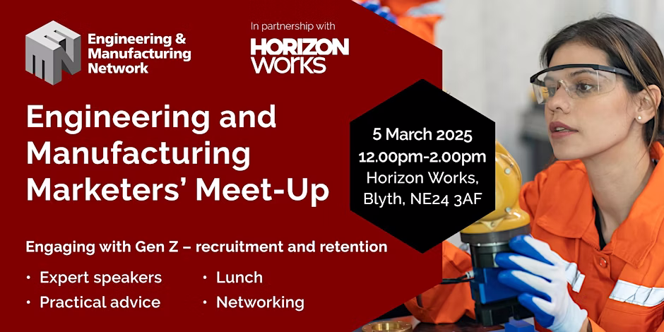 Engineering & Manufacturing Marketers’ Meet-Up 2025 Tickets, Wed 5 Mar 2025 at 12:00 | Eventbrite
